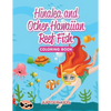 Hinalea and Other Hawaiian Reef Fish Coloring Book - Paperback