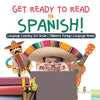 Get Ready to Read in Spanish! Language Learning 3rd Grade Children's Foreign Language Books - Paperback