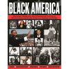 Black America: Historic Moments, Key Figures & Cultural Milestones from the African-American Story - Paperback