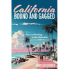 California Bound and Gagged: Fear and loathing in San-Dementia - Paperback