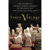 Ivory Vikings: The Mystery of the Most Famous Chessmen in the World and the Woman Who Made Them: The Mystery of the Most Famous Chessmen in the World - Hardcover