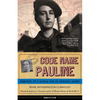 Code Name Pauline: Memoirs of a World War II Special Agent - Paperback