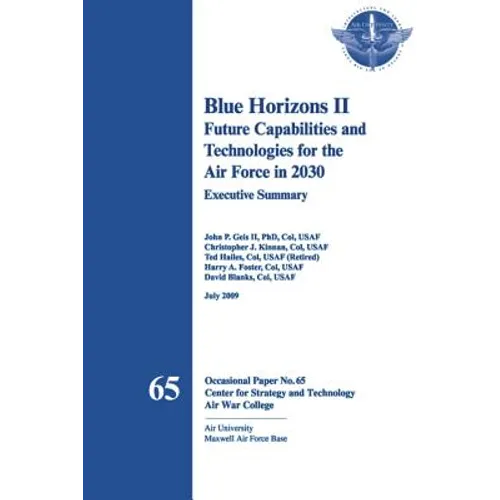 Blue Horizons II - Future Capabilities and Technologies for the Air Force in 2030 - Paperback