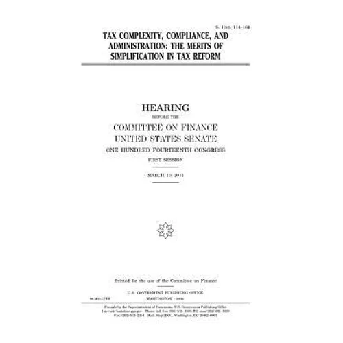 Tax complexity, compliance, and administration: the merits of simplification in tax reform - Paperback