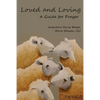 Loved and Loving: A Guide for Prayer - Paperback