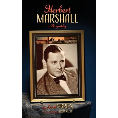 Herbert Marshall: A Biography (hardback) - Hardcover