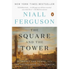 The Square and the Tower: Networks and Power, from the Freemasons to Facebook - Paperback