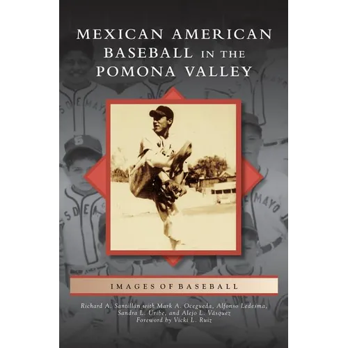 Mexican American Baseball in the Pomona Valley - Hardcover