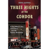 Three Nights at the Condor: A Coal Miner's Son, Carol Doda, and the Topless Revolution - Paperback