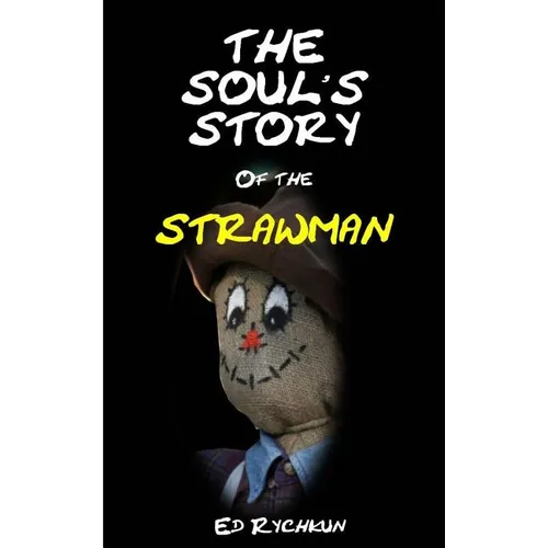 The Soul's Story Of The Strawman - Paperback