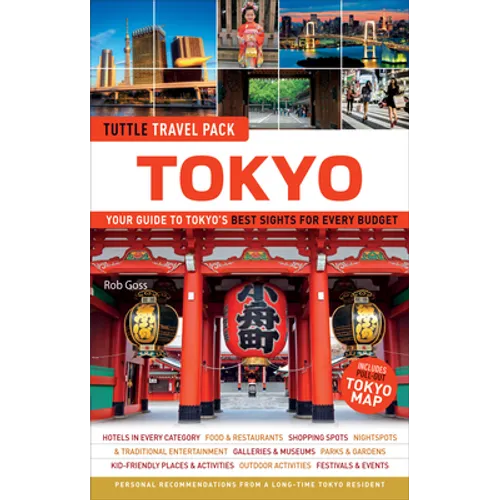 Tokyo Travel Guide + Map: Tuttle Travel Pack: Your Guide to Tokyo's Best Sights for Every Budget - Paperback