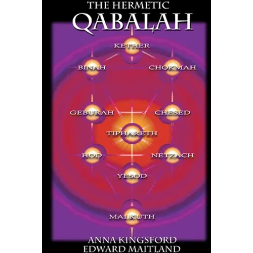The Hermetic Kabbalah of Anna Kingsford - Paperback