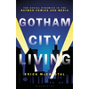 Gotham City Living: The Social Dynamics in the Batman Comics and Media - Hardcover
