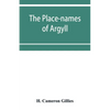 The place-names of Argyll - Paperback