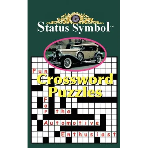 Status Symbol: Crossword Puzzles for the Automotive Enthusiast - Paperback