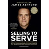 Selling to Serve: Sell Your Accounting & Bookkeeping Services with Unshakeable Confidence for More Than You Thought Possible - Hardcover