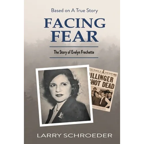Facing Fear: The True Story of Evelyn Frechette - Paperback
