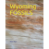 Wyoming FOSSILS - Paperback