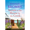 Secrets at the House by the Creek: An absolutely heart-warming and addictive page-turner, full of family secrets - Paperback