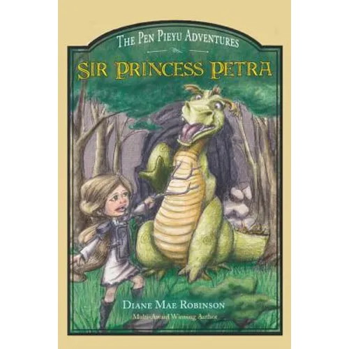 Sir Princess Petra: The Pen Pieyu Adventures - Paperback