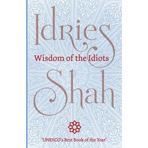 Wisdom of the Idiots - Paperback