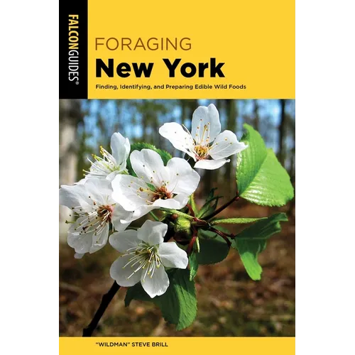 Foraging New York: Finding, Identifying, and Preparing Edible Wild Foods - Paperback