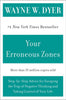 Your Erroneous Zones: Step-By-Step Advice for Escaping the Trap of Negative Thinking and Taking Control of Your Life - Paperback