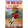 The Mad Dash: A Little League Team's Pursuit of Championship Glory (A Baseball Story for Kids) - Paperback