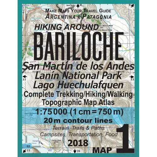 Hiking Around Bariloche Map 1 San Martin de los Andes, Lanin National Park, Lago Huechulafquen Complete Trekking/Hiking/Walking Topographic Map Atlas - Paperback