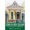 Down In New Orleans: True Stories of a Fabled City - Paperback