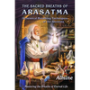The Sacred Breaths of Arasatma: Alchemical Breathing Techniques of the Ancients--Mastering the Breaths of Eternal Life - Paperback