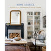 Home Stories: Design Ideas for Making a House a Home - Hardcover