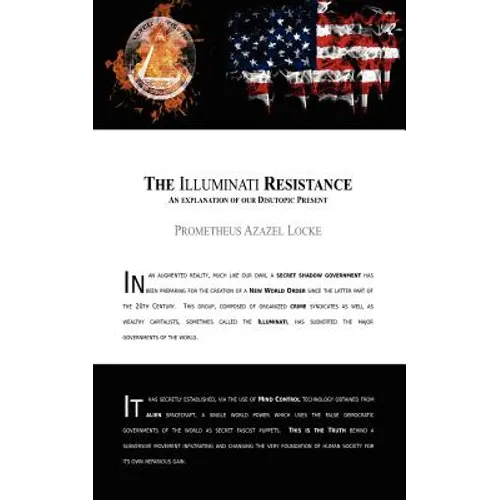 The Illuminati Resistance, An Explanation of our Disutopic Present: A pamphlet distributed in the year 2022 calling for change in the established Novu - Paperback