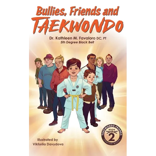 Bullies, Friends and Taekwondo - Paperback
