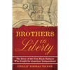 Brothers in Liberty: The Forgotten Story of the Free Black Haitians Who Fought for American Independence - Hardcover