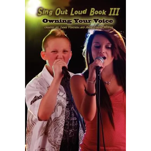 Sing Out Loud Book III: Owning Your Voice - Paperback