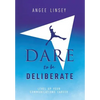 Dare to be Deliberate: Level Up Your Communication Career - Hardcover