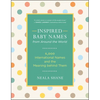Inspired Baby Names from Around the World: 6,000 International Names and the Meaning Behind Them - Paperback