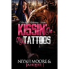 Kissin' On My Tattoos - Paperback