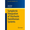 Symplectic Integration of Stochastic Hamiltonian Systems - Paperback