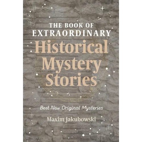 The Book of Extraordinary Historical Mystery Stories: The Best New Original Stories of the Genre (American Mystery Book, Sherlock Holmes Gift) - Paperback