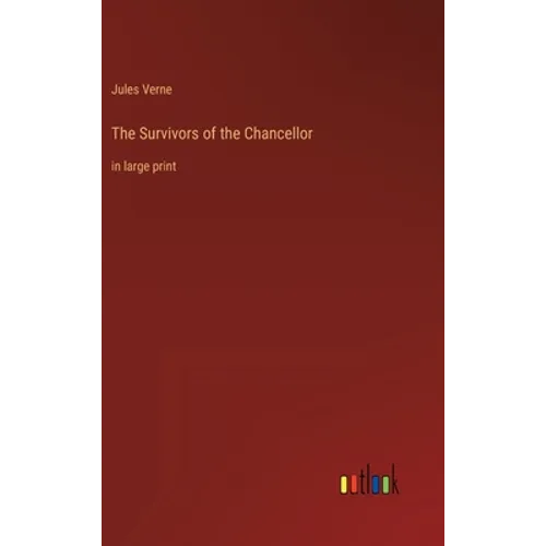 The Survivors of the Chancellor: in large print - Hardcover