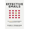 Effective Emails: The secret to straightforward communication at work - Paperback