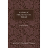 Catholic Hermeneutics Today: Critical Essays - Hardcover