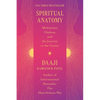 Spiritual Anatomy: Meditation, Chakras, and the Journey to the Center - Hardcover
