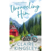 Unraveling Him: A Small Town Romance - Paperback