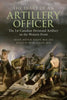 The Diary of an Artillery Officer: The 1st Canadian Divisional Artillery on the Western Front - Paperback