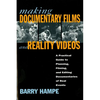 Making Documentary Films and Reality Videos: A Practical Guide to Planning, Filming, and Editing Documentaries of Real Events - Paperback