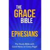 The Grace Bible: Ephesians - Paperback