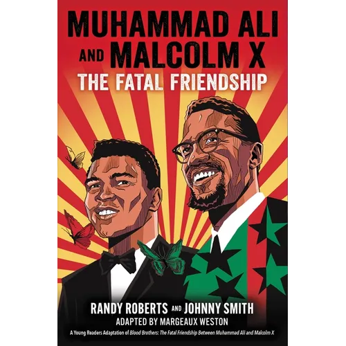 Muhammad Ali and Malcolm X: The Fatal Friendship (a Young Readers Adaptation of Blood Brothers) - Hardcover
